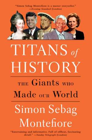 Titans of History de Simon Sebag Montefiore