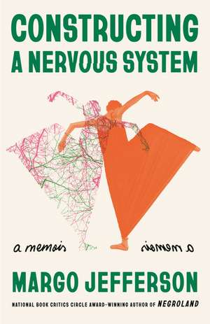 Constructing a Nervous System de Margo Jefferson