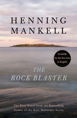 The Rock Blaster de Henning Mankell