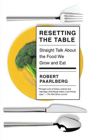 Resetting the Table de Robert Paarlberg