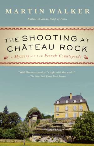 The Shooting at Chateau Rock de Martin Walker