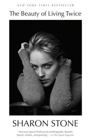 The Beauty of Living Twice de Sharon Stone