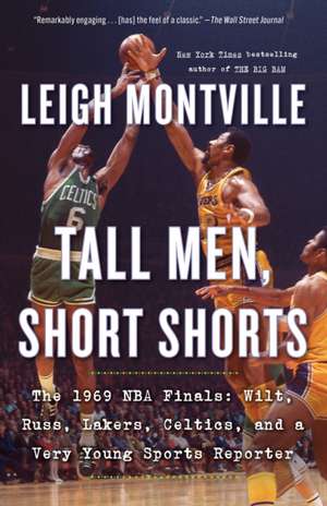 Tall Men, Short Shorts de Leigh Montville