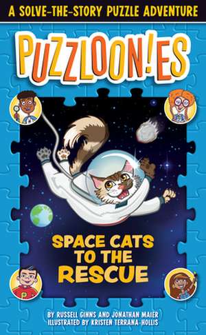 Puzzlooies! Space Cats to the Rescue: A Solve-The-Story Puzzle Adventure de Russell Ginns