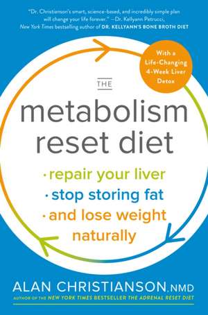 The Metabolism Reset Diet de Dr. Alan Christianson