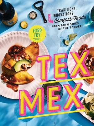 Tex-Mex Cookbook de Ford Fry