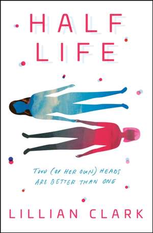 Half Life de Lillian Clark