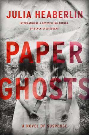 Paper Ghosts de Julia Heaberlin