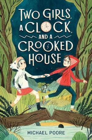 Two Girls, a Clock, and a Crooked House de Michael Poore