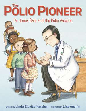 The Polio Pioneer de Linda Elovitz Marshall