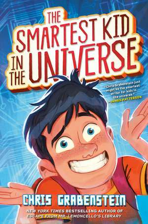 The Smartest Kid in the Universe, Book 1 de Chris Grabenstein