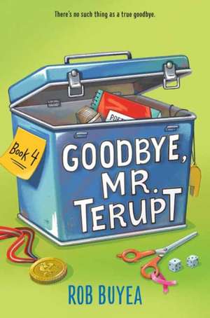 Goodbye, Mr. Terupt de Rob Buyea