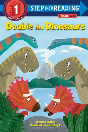 Double the Dinosaurs: A Math Reader de Diana Murray