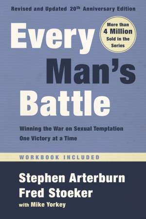 Every Man's Battle, Revised and Updated 20th Anniversary Edition de Stephen Arterburn