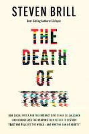 The Death of Truth de Steven Brill