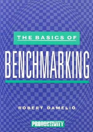 The Basics of Benchmarking de Robert Damelio