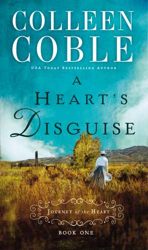 A Heart's Disguise de Colleen Coble