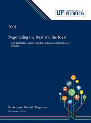 Negotiating the Real and the Ideal de Susan Wegmann