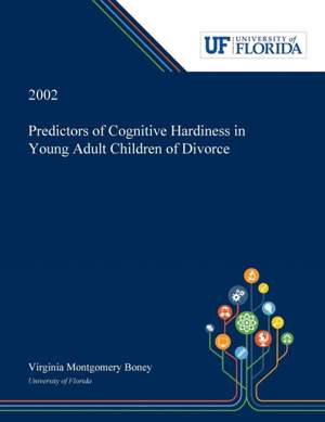 Predictors of Cognitive Hardiness in Young Adult Children of Divorce de Virginia Boney