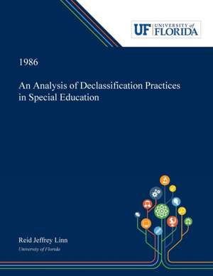 An Analysis of Declassification Practices in Special Education de Reid Linn