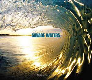 Savage Waters de Carole Garbuny Vogel