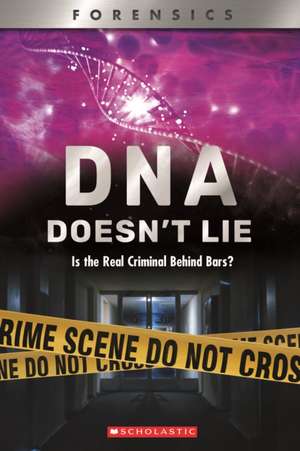 DNA Doesn't Lie (Xbooks): Is the Real Criminal Behind Bars? de Anna Prokos