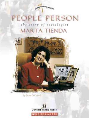 People Person: The Story of Sociologist Marta Tienda de Diane O'Connell