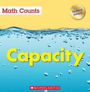 Capacity (Math Counts: Updated Editions) de Henry Pluckrose