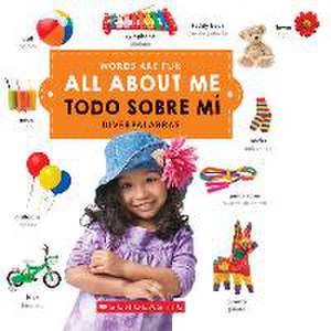 All about Me/ Todo Sobre Mi de Scholastics