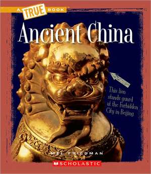 Ancient China de Mel Friedman