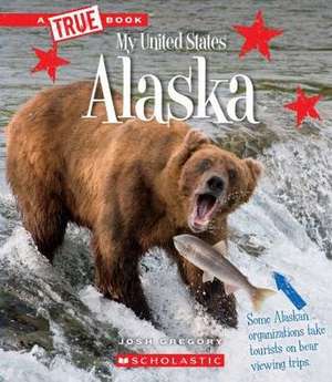 Alaska (a True Book: My United States) de Josh Gregory