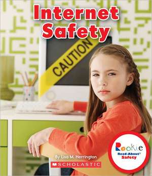 Internet Safety de Lisa M. Herrington