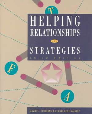 Helping Relationships and Strategies de David E. Huthcins