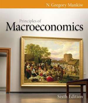 Principles of Macroeconomics de N. (Harvard University) Mankiw