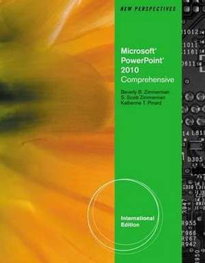 New Perspectives on Microsoft (R) Office PowerPoint (R) 2010, Comprehensive, International Edition de Beverly Zimmerman