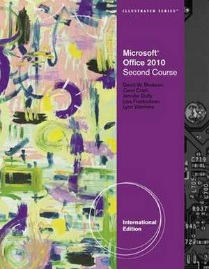 Microsoft¿ Office 2010 Illustrated Second Course, International Edition de Lisa (Johnson County Community College) Friedrichsen