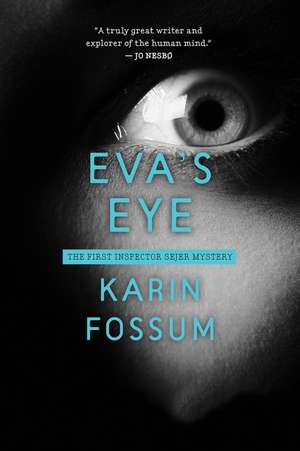 Eva's Eye de Karin Fossum