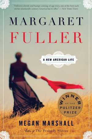 Margaret Fuller: A New American Life de Megan Marshall