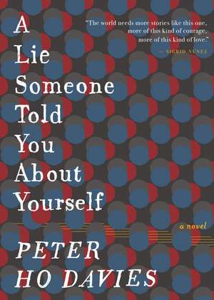 A Lie Someone Told You About Yourself de Peter Ho Davies