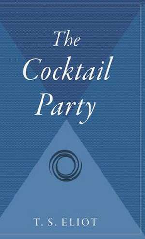 The Cocktail Party de T. S. Eliot