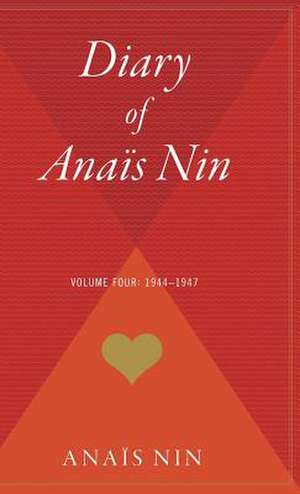 Diary Of Anais Nin, Vol. 4: 1944-1947 de Anaïs Nin