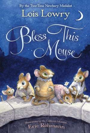 Bless This Mouse de Lois Lowry