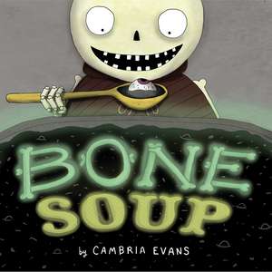 Bone Soup de Cambria Evans