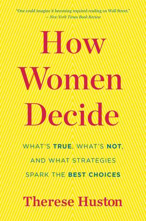 How Women Decide de Therese Huston