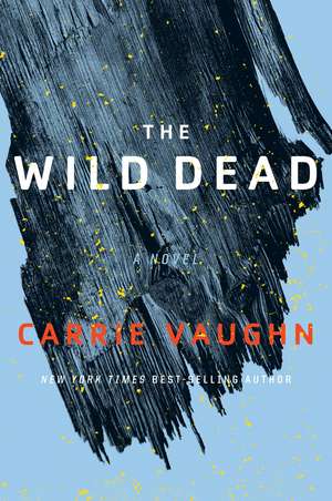 The Wild Dead de Carrie Vaughn