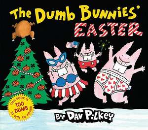 The Dumb Bunnies' Easter de Dav Pilkey