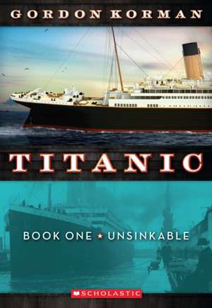 Unsinkable de Gordon Korman