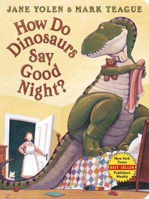 How Do Dinosaurs Say Good Night? de Jane Yolen