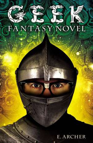 Geek Fantasy Novel de Eliot Schrefer