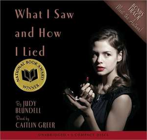 What I Saw and How I Lied de Judy Blundell